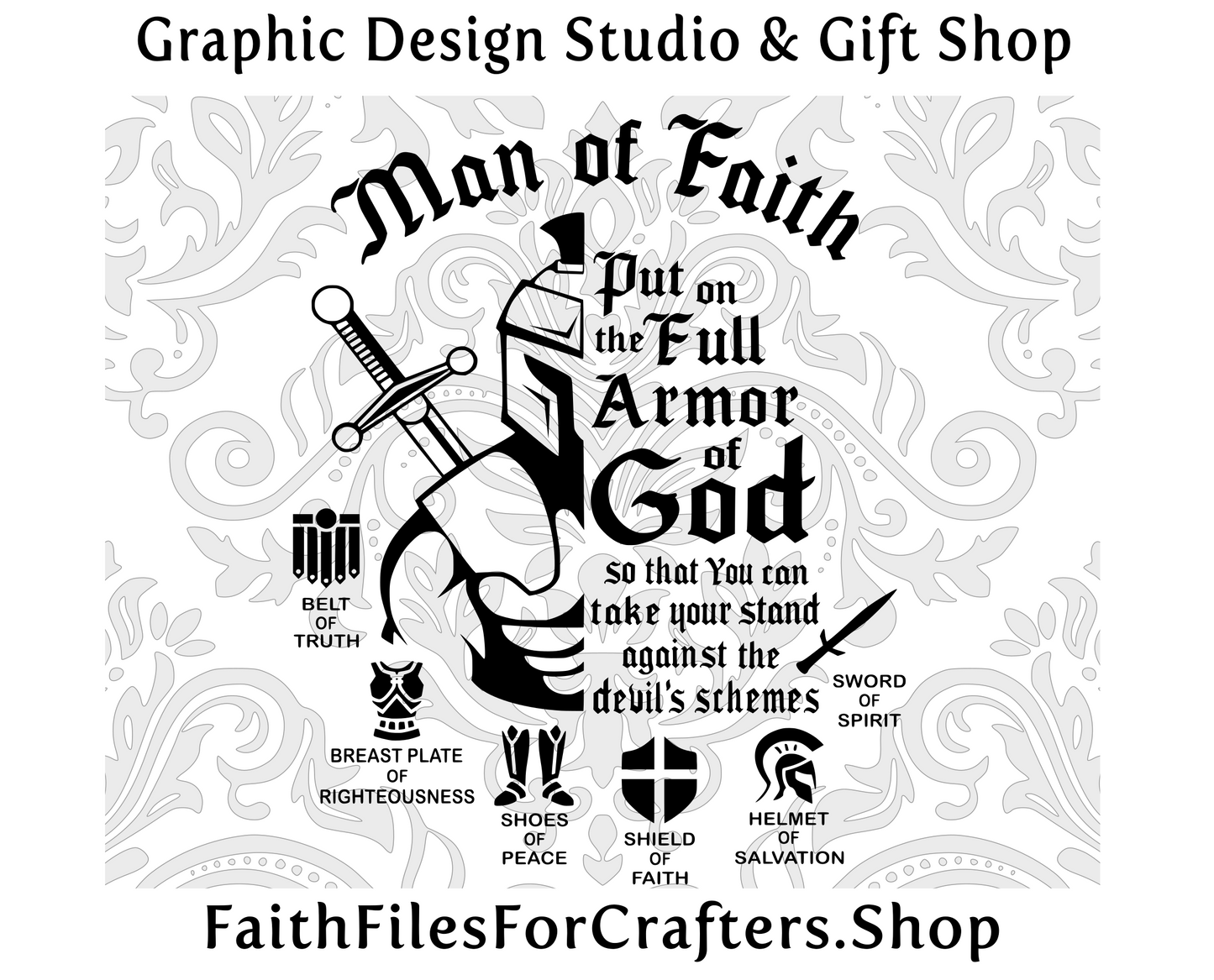 Man Of Faith Put On The Full Armor Of God Svg, Armor of God Svg,Belt of Truth Svg,Sword of the Spirit Svg,Shoes of Peace Svg,Shield of Faith Svg,Helmet of Salvation Svg,Ephesians 6:10-17 Svg, Man Of Faith Svg