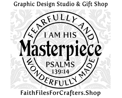 I Am Fearfully And Wonderfully Made Svg, I Am His masterpiece Svg, Psalms 139:14 Svg, Christian Shirt Svg, Christian Women's Shirt Svg