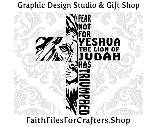 Fear Not For Yeshua The Lion Of Judah Has Triumphed Svg, Lion Of Judah Svg, Yeshua Svg, Lion Svg, Christian Shirt Svg, Christian Sublimation