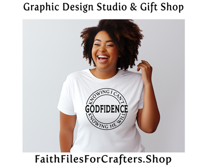 Godfidence svg, Godfidence Shirt Svg, Godfidence Sublimation Svg, Godfidence is Trusting God....Bottom Line, Trusting God Svg, Christian Svg