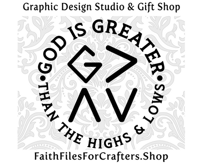 God Is Greater Than Your Highs and Lows Svg,Christian Svg,Christian Shirt Svg,Christian Mug Svg,Christian Sublimation Svg,God Is Greater Svg