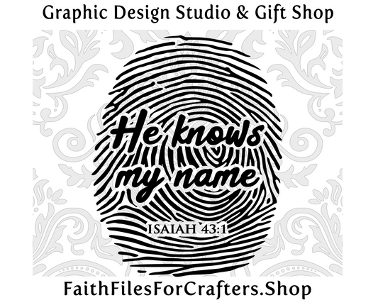 He Knows My Name Svg, Isaiah 43, He Who Created You, He Who Formed You, He Has Redeemed You, He Has Called You By Name, You Are His.