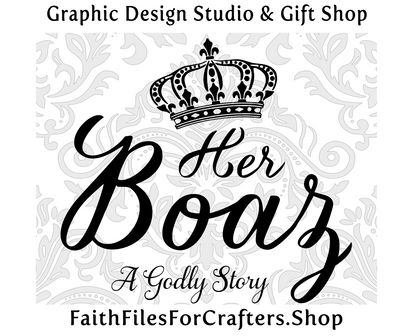 Her Boaz Svg, His Ruth Svg, A Godly Story Svg, Christian Svg, Love Story Svg, King Crown Svg, Queen Crown Svg, Christian Shirt Svg,