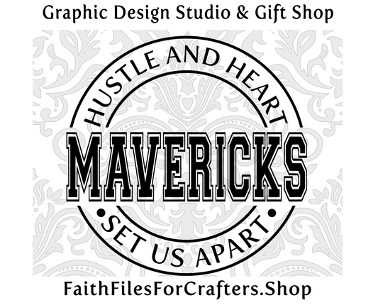 Mavericks Svg, Mavericks  Shirt Svg, Hustle and Heart Set Us Apart Svg, Mavericks Sublimation Png, Mavericks Team Svg, Mavericks Hat Svg