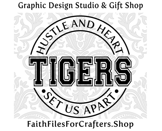 Tigers Svg,  Tigers Shirt Svg, Hustle and Heart Set Us Apart Svg, Tigers Sublimation Png, Tigers Team Svg, Tigers Hat Svg