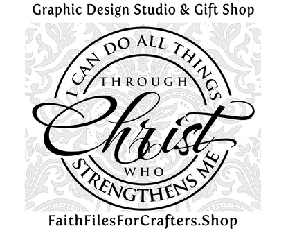 I Can Do All Things Through Christ Svg, I Can Do All Things Through Christ Sublimation Svg, Christian Shirt Svg, Christian Svg,Christian Png