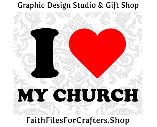 I Love My Church Svg,I Love My Church Shirt Svg,I Love My Church Sublimation,Christian Svg,Christian Shirt Sublimation,Christian T Shirt Svg