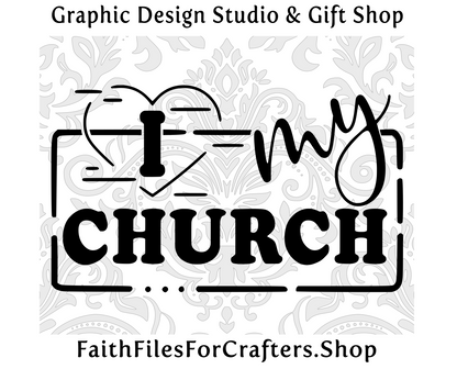 I Love My Church Svg,I Love My Church Shirt Svg,I Love My Church Sublimation,Christian Svg,Christian Shirt Sublimation,Christian T Shirt Svg