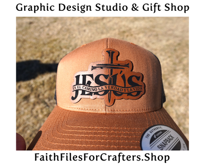 Jesus Es El Camino La Verdad Y La Vida Laser Engraved Hydbond Leatherette Patch Trucker Hat