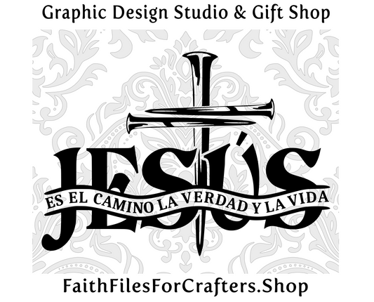 Jesus Es El Camino La Verdad Y La Vida Svg, Jesus The Way The Truth The Life Svg, Hispanic Christian Svg, Hispanic Christian Shirt Svg