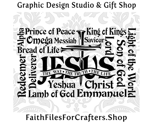 Names Of Jesus Svg, Yeshua Svg, Cross Nails Svg, Christian Svg, Catholic Svg, Christian T Shirt Svg, Christian Sublimation Svg, Jehovah Svg