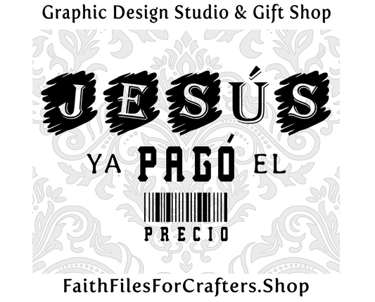 Jesus Ya Pago El Precio Svg, Jesus Paid The Price Svg, Jesus Shirt Svg,Jesus Sublimation Png,Christian Shirt Svg,Christian Shirt Sublimation