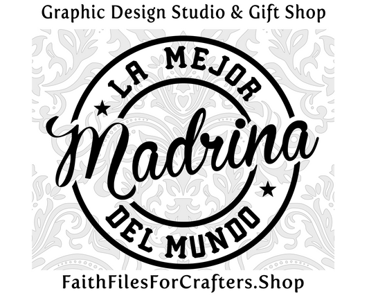 La Mejor Madrina Del Mundo Svg, Madrina Svg,Madrina Shirt Svg,La Mejor Madrina Svg,Madrina Mug Svg,Madrina Print Svg,Madrina Sublimation Svg