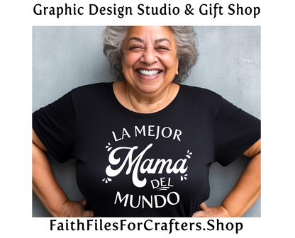 La Mejor Mama Del Mundo Svg, Mama Svg, Mama Shirt Svg, Mama Mug Svg, Mama Sticker Svg, Mama Sublimation Svg, Mama Water Bottle Svg,