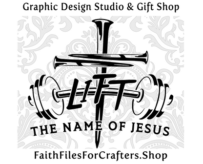 Lift The Name Of Jesus Svg, Jesus High & Lifted Up Svg, Christian Workout Svg, Lifted Svg,Christian Workout Shirt Svg, Christian Fitness Svg