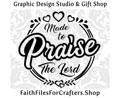 Made To Praise Svg, Praise The Lord Svg, Psalm 95:1 Svg, Praise Shirt Svg,Made To Praise Sublimation,Christian Shirt Svg,Made To Worship Svg