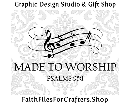 Made To Worship Svg, Psalm 95:1 Svg, Worship Shirt Svg,Worship Sticker Svg,Worship T Shirt Svg,Worship Sublimation Svg,Christian Shirt Svg,