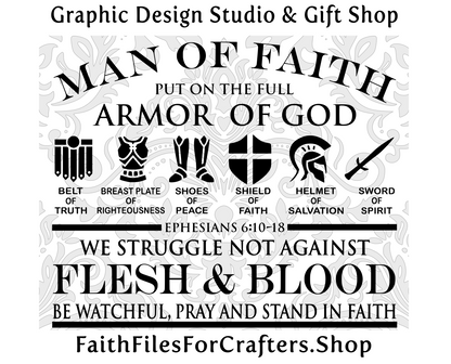 Man Of Faith Svg, Armor Of God Svg, Ephesians 6:10-18 Svg, We Wrestle Not Against Flesh and Blood Svg, Stand Firm In Faith and Pray Svg