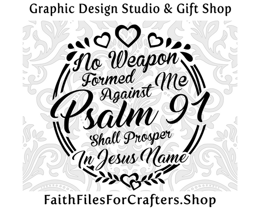 Psalm 91 Svg, God is my Refuge Svg, Christian Svg, Christian Shirt Svg, No Weapon Formed Against Me Shall Prosper Svg, Psalm 91 Sublimation