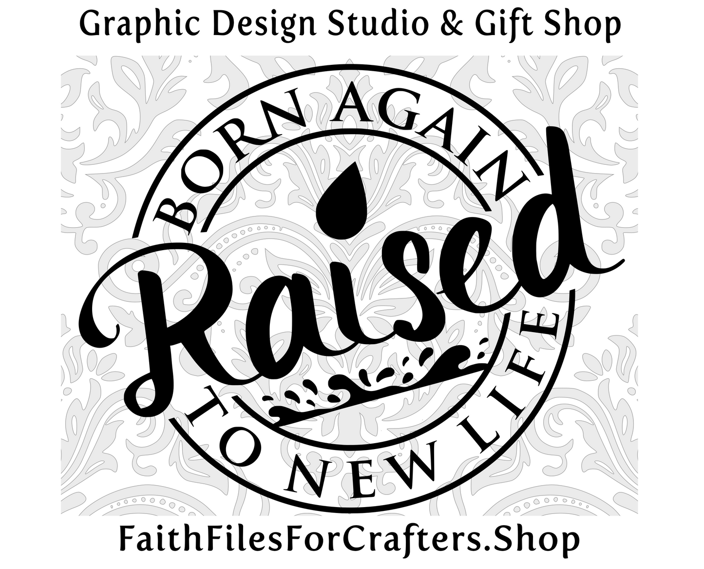 Born Again Svg, Raised To New LIfe Svg, Saved Svg, Baptized Svg, Christian Svg, Christian T-Shirt Svg, Christian Sublimation Svg, Church Svg