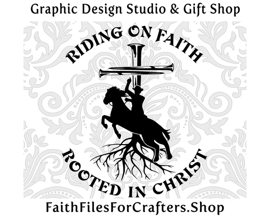 Riding On Faith Svg, Rooted In Christ Svg, Riding On Faith Shirt Svg, Rooted In Christ ShIrt Svg, Christian Cowboy Svg, Christian Shirt Svg