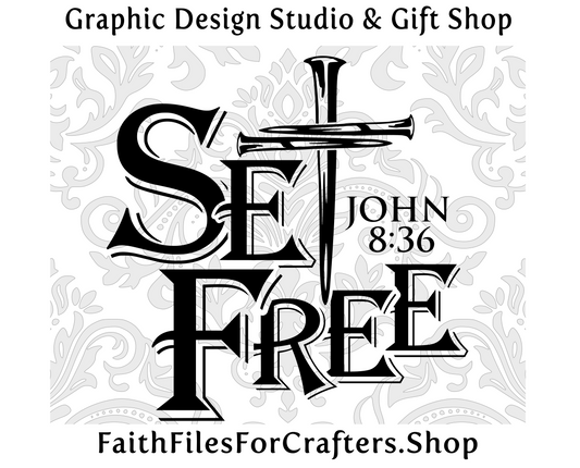 Set Free Svg, John 8:36 Svg, Freedom In Christ Svg, Set Free Ministry, Christian Mens T Shirt, Christian Women T Shirt, Christian Svg,