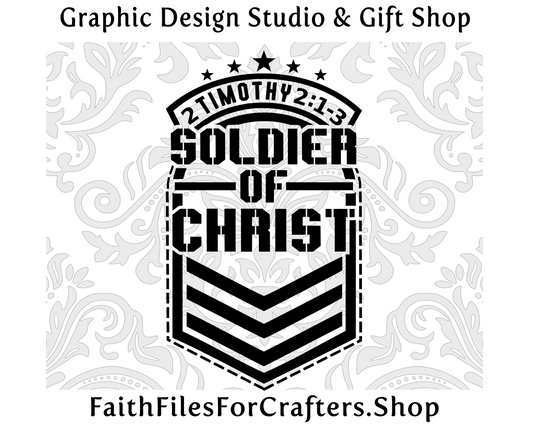 Soldier Of Christ Svg, 2 Timothy 2:1-3 Svg, Christian Shirt Svg, Christian Soldier Svg, Christian Clothing Svg, Soldado De Cristo Svg,