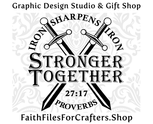 Stronger Together Svg, Iron Sharpens Iron Svg, Proverbs 27:17 Svg