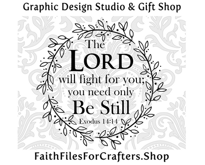 The Lord Will Fight For You Svg, Be Still Svg, The Battle Belongs To The Lord Svg, Christian Print Svg, Christian Shirt Svg, Christian Svg