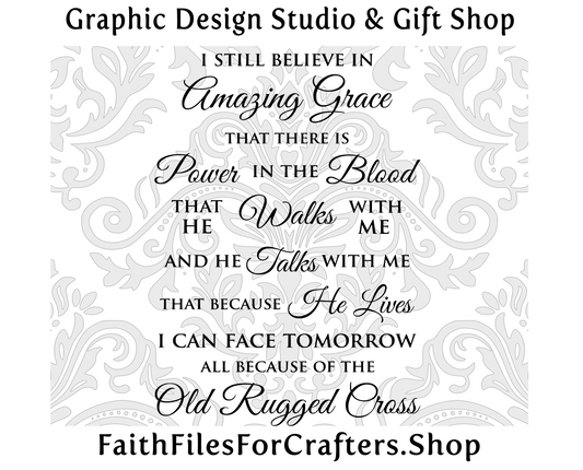 The Old Rugged Cross Svg, I Still Believe In Amazing Grace,It Is Well With My Soul And Someday I'll Fly Away, There Is Power In The blood
