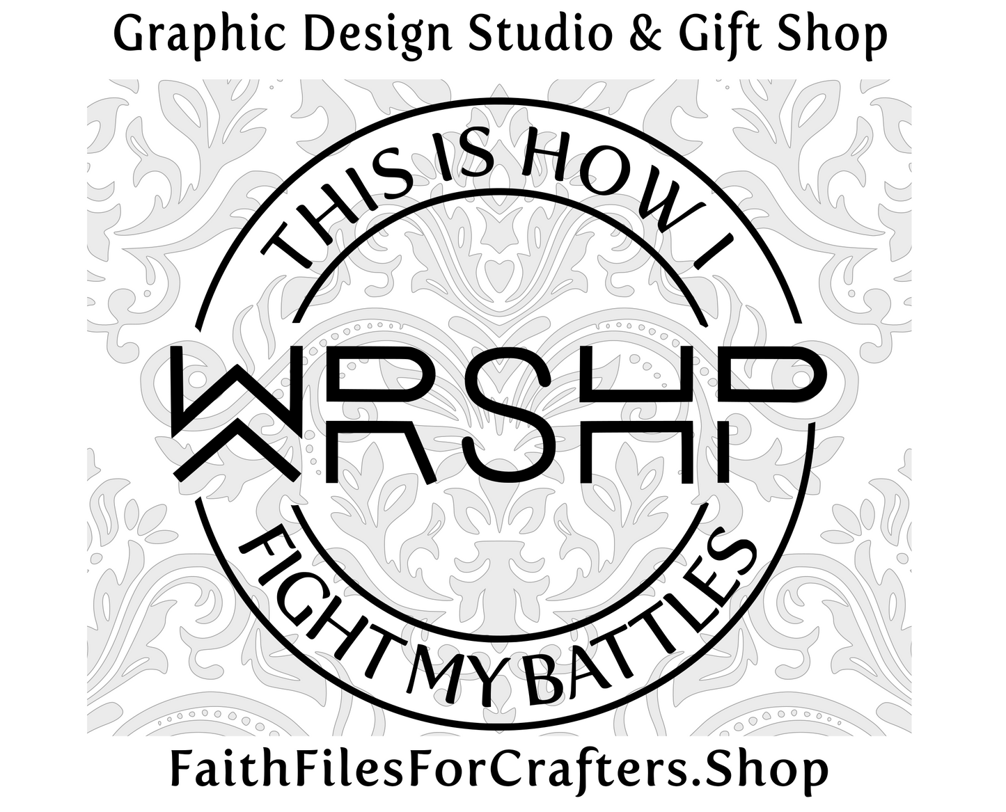 Worship Svg, Worship Shirt Svg, Worship Mug Svg, Praise Svg, Praise Shirt Svg, This Is How I Fight My Battles Svg, Christian Shirt Svg