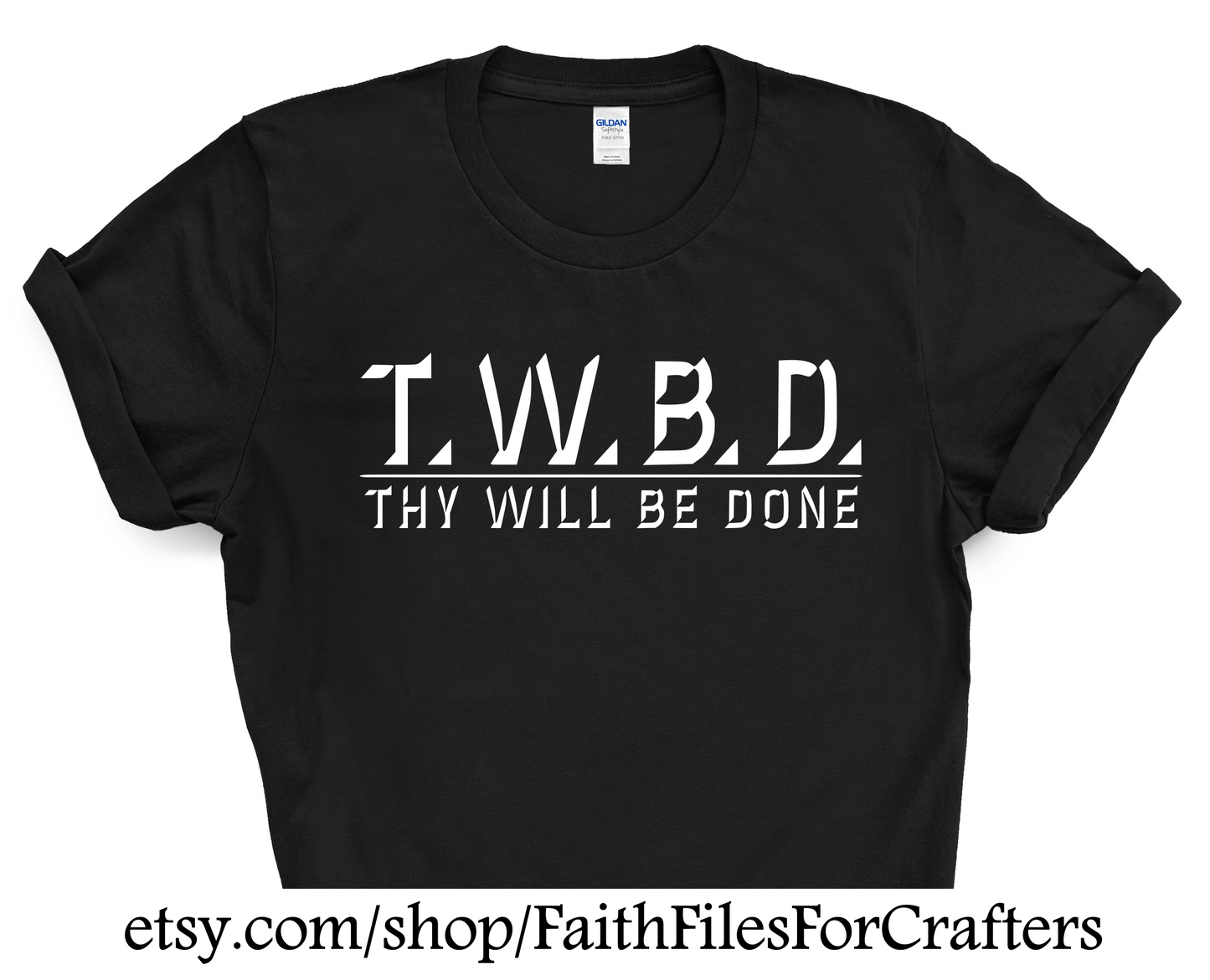 T.W.B.D. Svg, Thy Will Be Done Svg, Thy Will Be Done Shirt Svg, Thy Will Be Done Sublimation Png, Matthew 6:10 Svg, TWBD Christian Shirt Svg