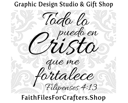 Todo Lo Puedo En Cristo Que Me Fortalece Svg, Filipenses 4:13 Svg, I Can Do All Things Through Christ Svg, Christian Spanish Verse Svg