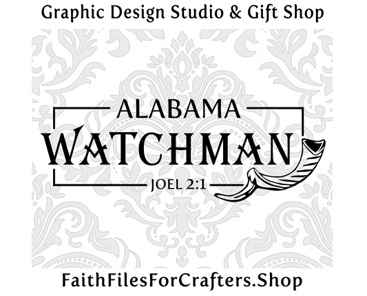 Alabama Watchman Svg, Shofar Svg, Joel 2:1 Svg, Watchmen Svg, Watchman Shirt Svg, Shofar Shirt Svg, Christian Svg, Christian Shirt Svg,