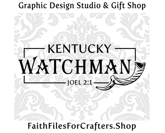 Kentucky Watchman Svg, Shofar Svg, Joel 2:1 Svg, Watchmen Svg, Watchman Shirt Svg, Shofar Shirt Svg, Christian Svg, Christian Shirt Svg,