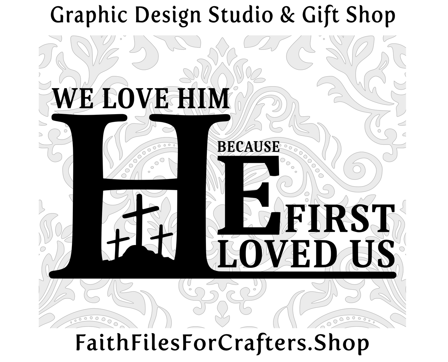 We Love Him Svg, We Love Him Because He First Loved US Svg, Christian Svg, Christian Print Svg,  1 John 4:19 SvgChristian Shirt Svg,