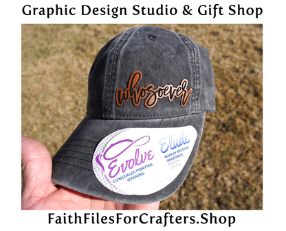 Whosoever Laser Engraved Hydbond Leatherette Patch Hat, I'm A Whosoever Hat, John 3:16 Hat, Christian Hat, Infintiy Her Ponytail Hat