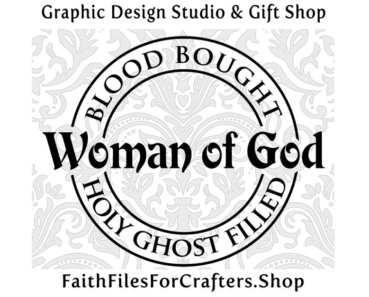 Woman Of God Svg, Blood Bought Svg, Holy Ghost Filled Svg, Christian Sublimation Svg,Christian Shirt Svg,Christian Svg,Christian Stencil Svg