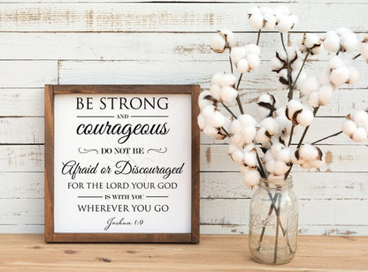 Be Strong and Courageous Svg, Joshua 1:9 Svg, Do Not Be Afraid Or Discouraged Svg, The Lord Your God Is With You Where Ever You Go svg,