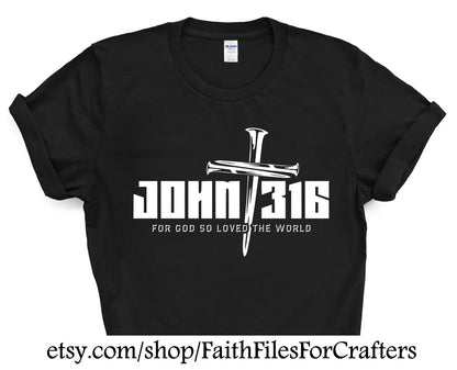 John 3:16 Shirt Svg, John 3 16 Sublimation Png, John 3 16 Svg, For God So Loved The World Svg, Cross Nails Svg, Nine Inch Nails Svg