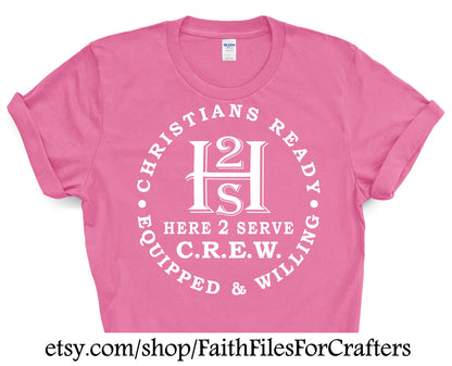 Here 2 Serve Svg, C.R.E.W. Svg, Church Crew Svg, Church Staff Shirt Svg, Missions Shirt Svg, Church Ministry Svg, Youth Group CREW Shirt Svg