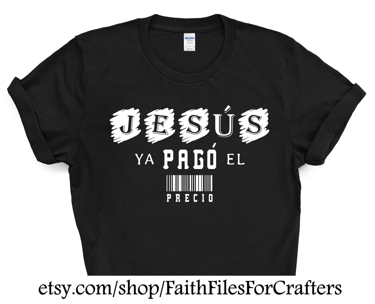 Jesus Ya Pago El Precio Svg, Jesus Paid The Price Svg, Jesus Shirt Svg,Jesus Sublimation Png,Christian Shirt Svg,Christian Shirt Sublimation