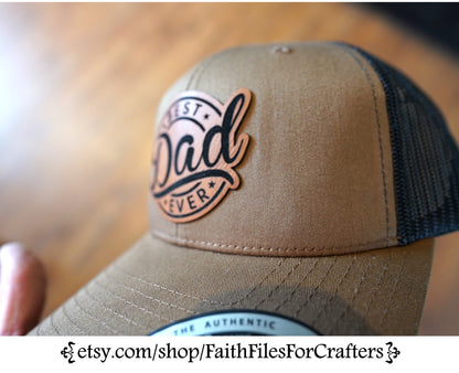 Best Dad Ever Laser Engraved Hydbond Leatherette Patch Trucker Hat